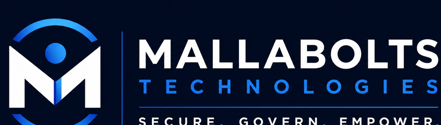Mallabolts Technologies — Secure. Govern. Empower.